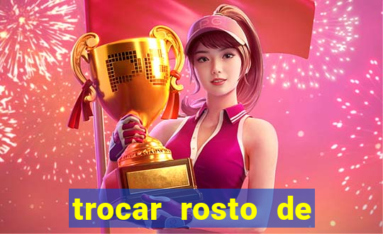 trocar rosto de video online